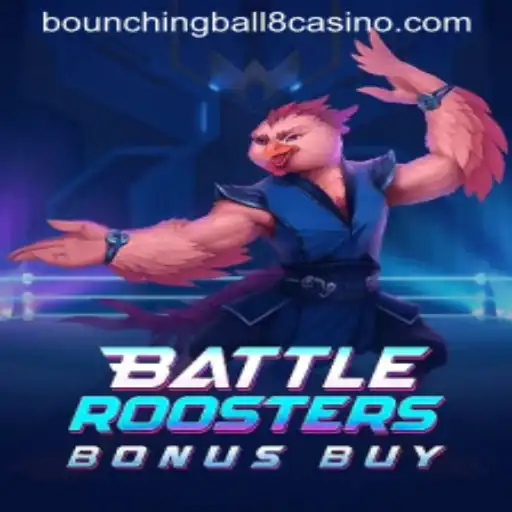 BattleRoostersBonusBuy: Dive into the Excitement of BounchingBall8