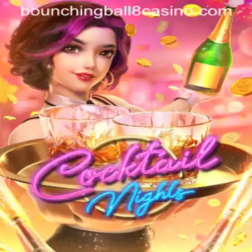 Exploring the Exhilarating World of CocktailNights: A Dive into BounchingBall8
